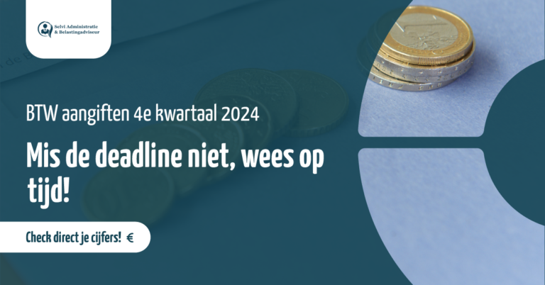 BTW-aangifte 4e kwartaal 2024 - Mis de deadline niet!